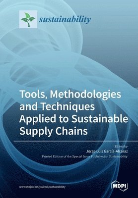 bokomslag Tools, Methodologies and Techniques Applied to Sustainable Supply Chains