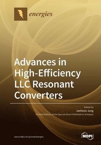 bokomslag Advances in High-Efficiency LLC Resonant Converters
