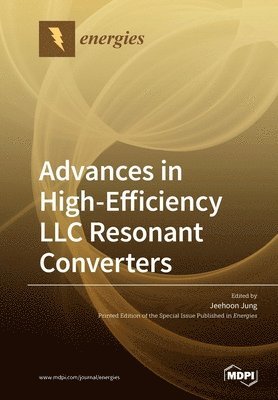 Advances in High-Efficiency LLC Resonant Converters 1
