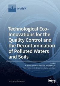 bokomslag Technological Eco-Innovations for the Quality Control and the Decontamination of Polluted Waters and Soils