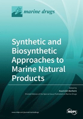 Synthetic and Biosynthetic Approaches to Marine Natural Products 1