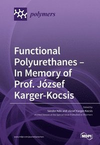 bokomslag Functional Polyurethanes - In Memory of Prof. József Karger-Kocsis