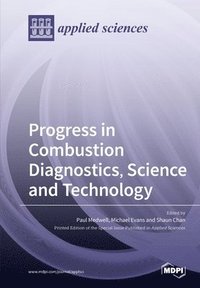 bokomslag Progress in Combustion Diagnostics, Science and Technology