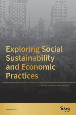 bokomslag Exploring Social Sustainability and Economic Practices