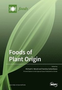 bokomslag Foods of Plant Origin