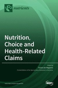 bokomslag Nutrition, Choice and Health-Related Claims