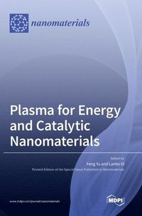 bokomslag Plasma for Energy and Catalytic Nanomaterials