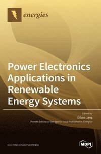 bokomslag Power Electronics Applications in Renewable Energy Systems