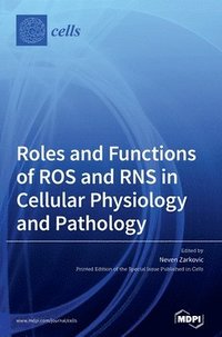 bokomslag Roles and Functions of ROS and RNS in Cellular Physiology and Pathology