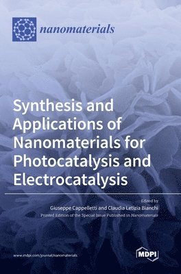 bokomslag Synthesis and Applications of Nanomaterials for Photocatalysis and Electrocatalysis