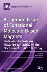 bokomslag A Themed Issue of Functional Molecule-based Magnets
