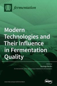 bokomslag Modern Technologies and Their Influence in Fermentation Quality