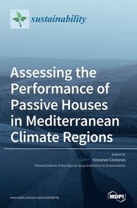 bokomslag Assessing the Performance of Passive Houses in Mediterranean Climate Regions