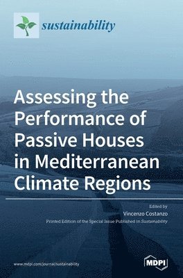 bokomslag Assessing the Performance of Passive Houses in Mediterranean Climate Regions