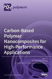bokomslag Carbon-Based Polymer Nanocomposites for High-Performance Applications