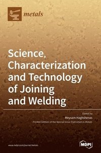bokomslag Science, Characterization and Technology of Joining and Welding