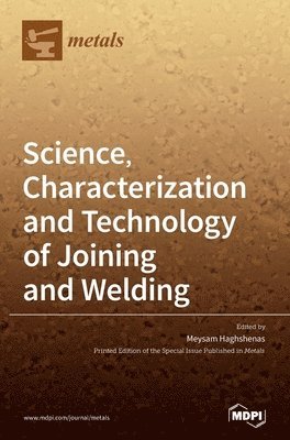 bokomslag Science, Characterization and Technology of Joining and Welding
