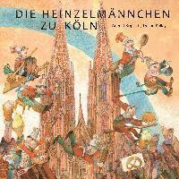 bokomslag Die Heinzelmännchen zu Köln