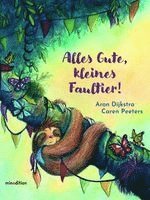 Caren Peeters - Alles Gute, kleines Faultier, Inbunden