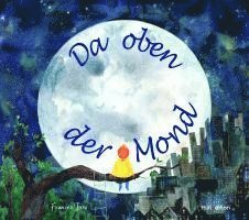 bokomslag Da oben der Mond