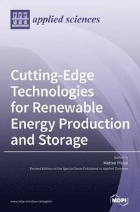 bokomslag Cutting-Edge Technologies for Renewable Energy Production and Storage