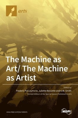 The Machine as Art/ The Machine as Artist 1