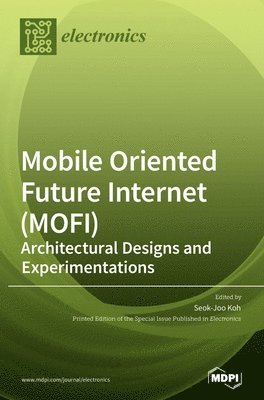 bokomslag Mobile Oriented Future Internet (MOFI)