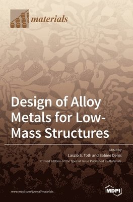 Design of Alloy Metals for Low-Mass Structures 1