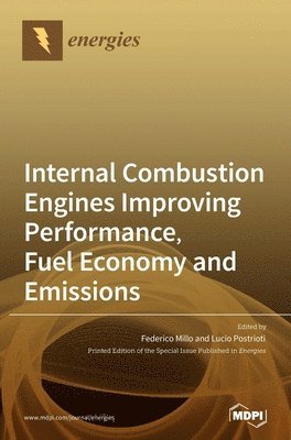bokomslag Internal Combustion Engines Improving Performance, Fuel Economy and Emissions