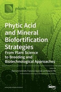 bokomslag Phytic Acid and Mineral Biofortification Strategies