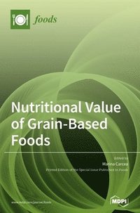 bokomslag Nutritional Value of Grain-Based Foods