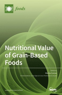 Nutritional Value of Grain-Based Foods 1