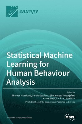 Statistical Machine Learning for Human Behaviour Analysis 1
