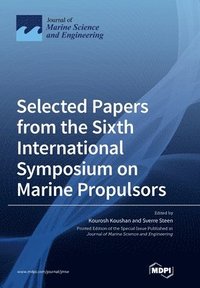 bokomslag Selected Papers from the Sixth International Symposium on Marine Propulsors