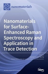 bokomslag Nanomaterials for Surface-Enhanced Raman Spectroscopy and Application in Trace Detection