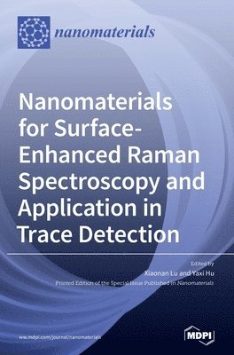 Nanomaterials for Surface-Enhanced Raman Spectroscopy and Application in Trace Detection 1