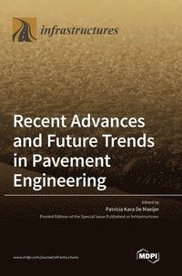 bokomslag Recent Advances and Future Trends in Pavement Engineering