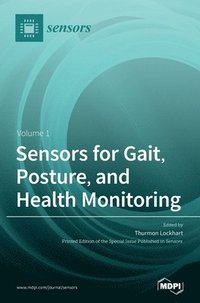 bokomslag Sensors for Gait, Posture, and Health Monitoring Volume 1