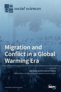bokomslag Migration and Conflict in a Global Warming Era