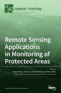 bokomslag Remote Sensing Applications in Monitoring of Protected Areas