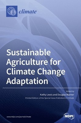 Sustainable Agriculture for Climate Change Adaptation 1