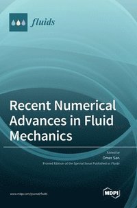 bokomslag Recent Numerical Advances in Fluid Mechanics