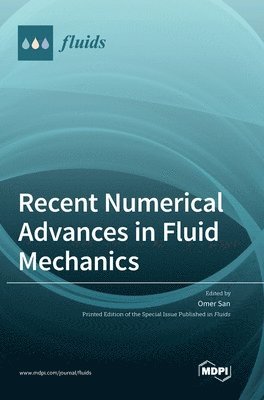 bokomslag Recent Numerical Advances in Fluid Mechanics
