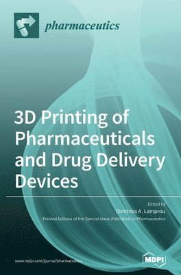 bokomslag 3D Printing of Pharmaceuticals and Drug Delivery Devices