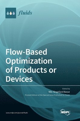 Flow-Based Optimization of Products or Devices 1