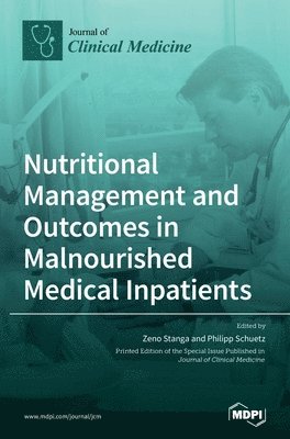 Nutritional Management and Outcomes in Malnourished Medical Inpatients 1