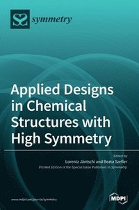bokomslag Applied Designs in Chemical Structures with High Symmetry
