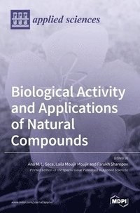 bokomslag Biological Activity and Applications of Natural Compounds