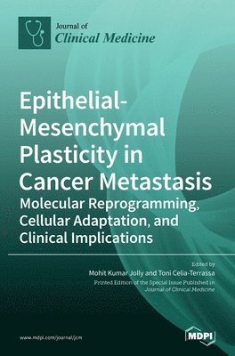 Epithelial-Mesenchymal Plasticity in Cancer Metastasis 1