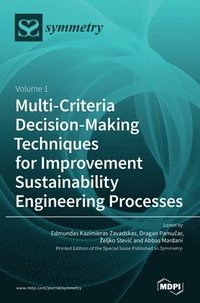 bokomslag Multi-Criteria Decision-Making Techniques for Improvement Sustainability Engineering Processes